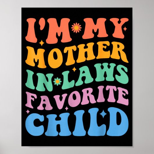 Funny I'm My Mother In Law's Favorite Child  Poster (Voorkant)