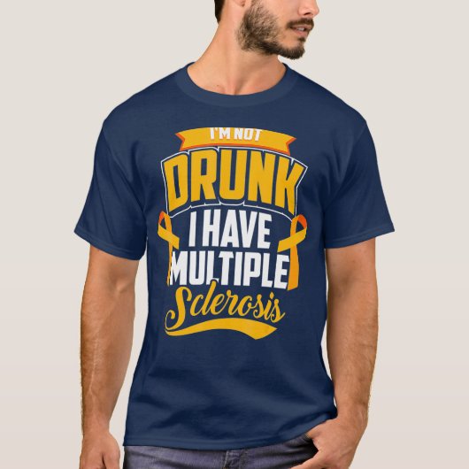 Funny IM niet Drink Ik heb multiple sclerose MS T-shirt (Voorkant)