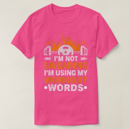 Funny Im Not Swearing Using My Workout Words Gym F T-shirt (Design voorkant)