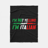 Funny I'm Not Yelling I'm Italian  Fleece Deken (Voorkant)