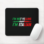 Funny I'm Not Yelling I'm Italian  Muismat (Met muis)