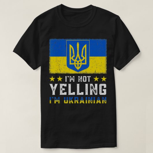 Funny I'm Not Yelling Im Ukrainian Art Flag Ukrain T-shirt (Design voorkant)