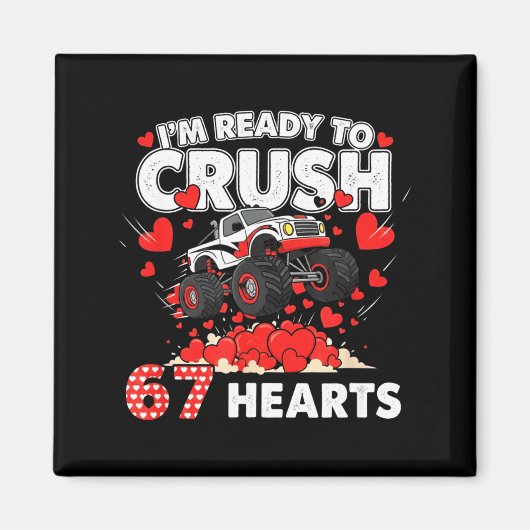 Funny I'm Ready To Crush 67 Hearts  Magneet (Voorkant)