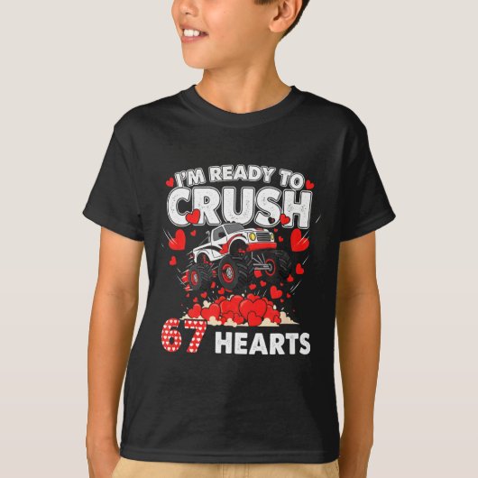 Funny I'm Ready To Crush 67 Hearts T-shirt (Voorkant)