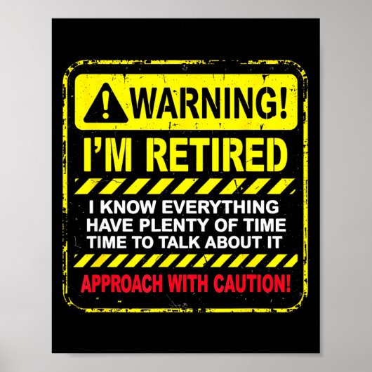Funny I'm Retired Approach With Caution Men Dad Gr Poster (Voorkant)