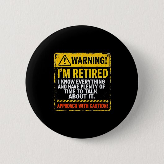 Funny I'm Retired Approach With Caution Men Dad Gr Ronde Button 5,7 Cm (Voorkant)