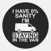 Funny I'm Staying In Tha Van Phasmophobia Drivers  Ronde Sticker (Voorkant)