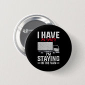 Funny I'm Staying In Tha Van Phasmophobia Man Wome Ronde Button 5,7 Cm (Voorkant /achterkant)