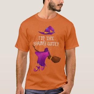 Funny Im The Brainy Witch Halloween 4210421 T-shirt