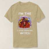 Funny Im The Coffee Drink heks Halloween 992 T-shirt (Design voorkant)