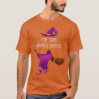 Funny Im The Handy Witch Halloween 4590459 T-shirt