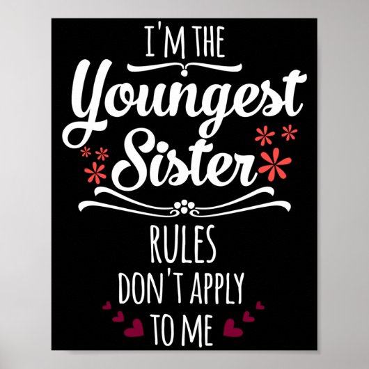 Funny I'm The Youngest Sister Rules Don't Apply To Poster (Voorkant)