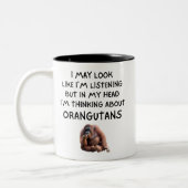 Funny I'm Thinking About Orangutans Primate Lover  Tweekleurige Koffiemok (Links)