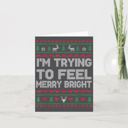 Funny I'm Trying To Feel Merry Xmas Bright Matchin Kaart (Voorkant)