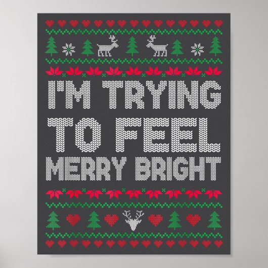 Funny I'm Trying To Feel Merry Xmas Bright Matchin Poster (Voorkant)