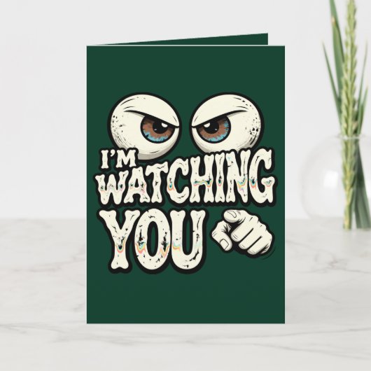 Funny "I'M WATCHING YOU" Retro Eyes Greeting Card Kaart (Voorkant)