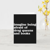 Funny Imagine Being Afraid Of Drag Queens And Book Kaart (Gele Bloem)
