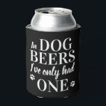 Funny in Dog Beers heb ik maar één foto gehad. Blikjeskoeler<br><div class="desc">In honden heb ik er maar één gehad. Verrassend je favoriete hondenliefhebber en bierminnaar met deze schattige persoonlijke foto-koelbox. Geef uw favoriete foto en naam van uw hond een persoonlijk tintje! Perfect cadeau voor vaders dag. Geweldig cadeau van de hond. COPYRIGHT © 2020 Judy Burrows, Black Dog Art - Alle...</div>