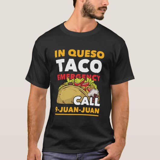 Funny in Queso Taco noodoproep 9 Juan Juan T-shirt (Voorkant)
