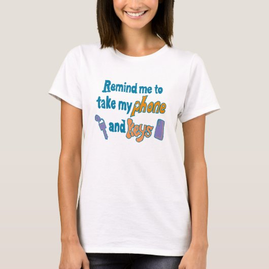 Funny Inattentive ADHD Forgetfulness Reminder T-shirt (Voorkant)