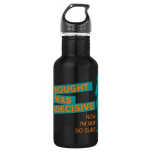 Funny Indeterminy Waterfles