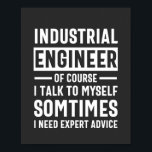 Funny Industrial Engineer Gift Poster<br><div class="desc">Funny Industrial Engineer Gift</div>