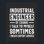 Funny Industrial Engineer Gift Poster<br><div class="desc">Funny Industrial Engineer Gift</div>