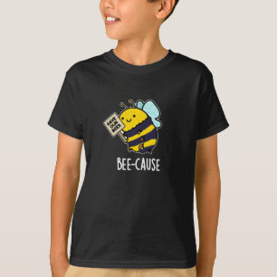 Funny Insect Bee Pun Dark BG T-shirt