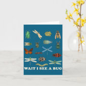 Funny Insect Quote Wait I See A Bug Idea  Kaart (Gele Bloem)