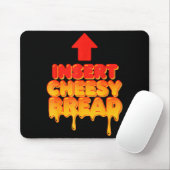 Funny Insert Cheesy Bread Meme Humor Food Lovers  Muismat (Met muis)