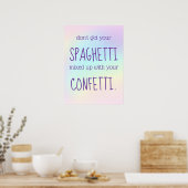 Funny Inspining Spaghetti Confetti Poster (Keuken)
