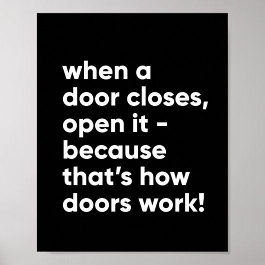 Funny Inspirerend Quote in Black and White Poster (Voorkant)