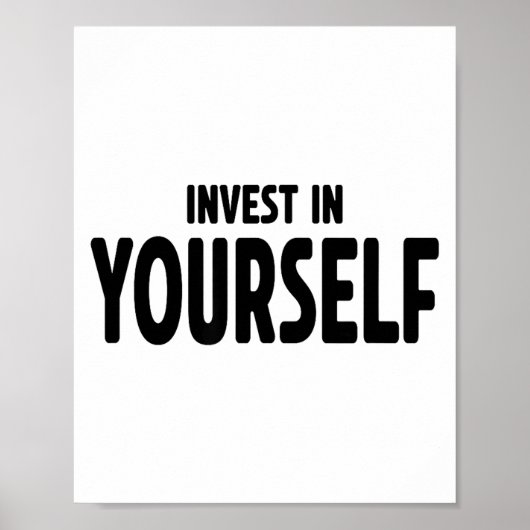 Funny Insrational And Motivational Gift Invest In  Poster (Voorkant)