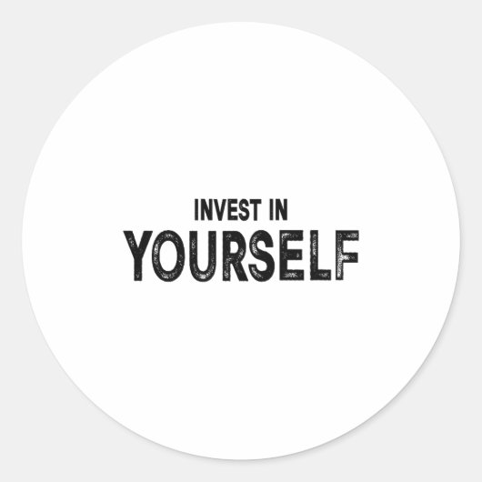 Funny Insrational And Motivational Gift Invest In  Ronde Sticker (Voorkant)