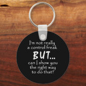 FUNNY INSULTS CONTROLE FREAK QUOTES COMMENTAAR ZWA SLEUTELHANGER (Voorkant)
