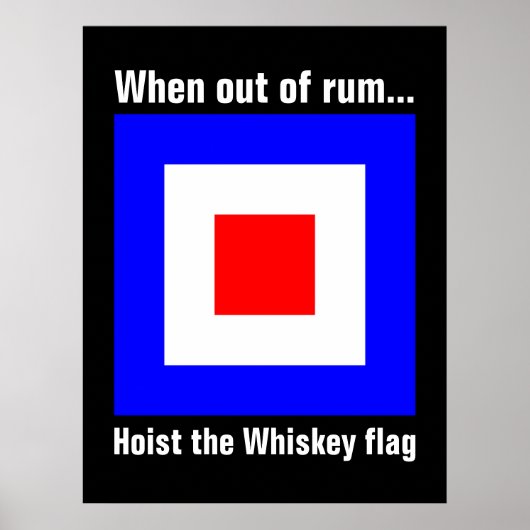 Funny International Maritime Whiskey Signal Flag Poster (Voorkant)