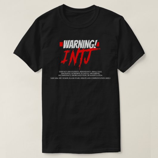 Funny INTJ Warning Impatient Sarcastic Personality T-shirt (Design voorkant)