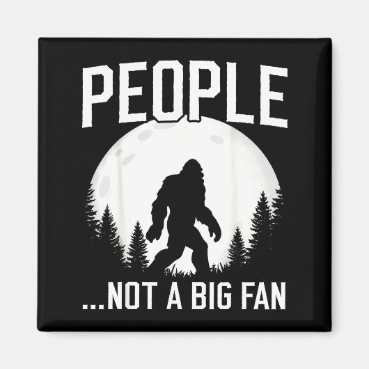 Funny Introvert Bigfoot People Not A Big Fan Dad J Magneet (Voorkant)