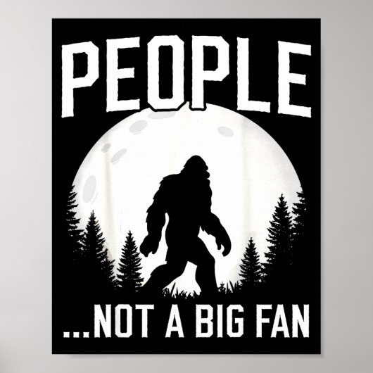 Funny Introvert Bigfoot People Not A Big Fan Dad J Poster (Voorkant)