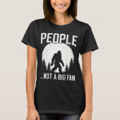 Funny Introvert Bigfoot People Not A Big Fan Dad J T-shirt (Voorkant)
