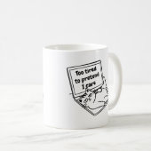 Funny Introvert Cat Mug – Too Tired To Care Koffiemok (Voorkant rechts)