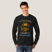 Funny Introvert Gezegde Made Awkward T-shirt (Voorkant volledig)