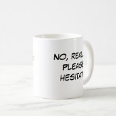 Funny Introvert Mug "Hesitate to Reach Out to me" Koffiemok (Voorkant rechts)