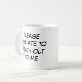 Funny Introvert Mug "Hesitate to Reach Out to me" Koffiemok (Voorkant links)