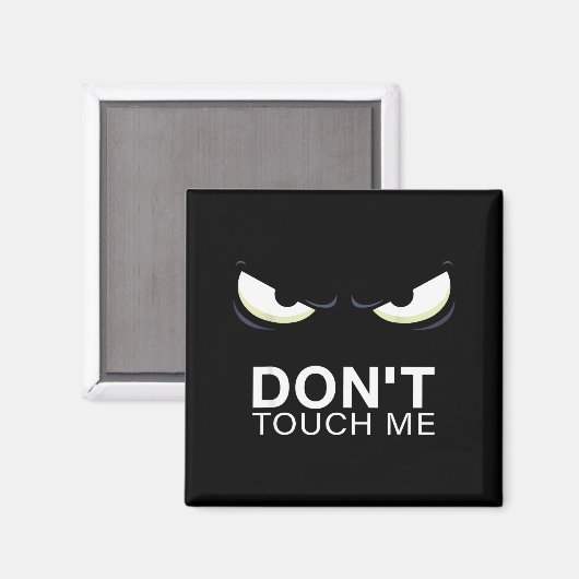 Funny Introvert Saying Evil Eye - Don't Touch Me B Magneet (Voorkant / Achterkant)