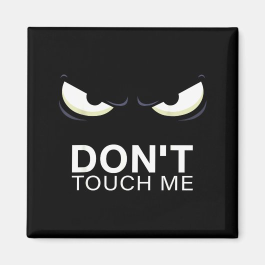 Funny Introvert Saying Evil Eye - Don't Touch Me B Magneet (Voorkant)