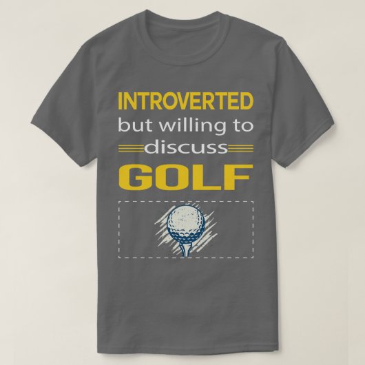 Funny Introverted Golf Golfing Golfer T-shirt (Design voorkant)