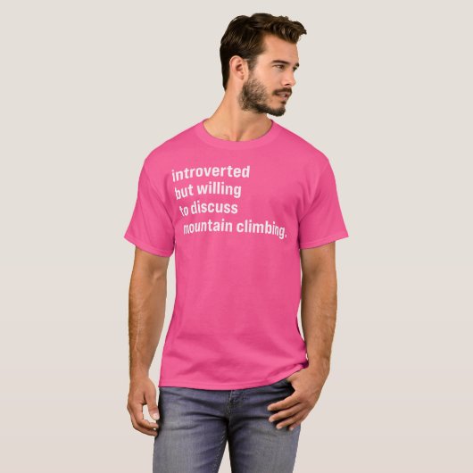 Funny Introverted, maar bereid om bergen te bespre T-shirt (Voorkant volledig)