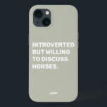 Funny Introverted, maar bereid om over paarden te  Case-Mate iPhone Case<br><div class="desc">Grappig Sage Green Introverte maar bereid om te discussiëren over de telefoonzaak van paarden voor equestriërs. Dit grappige paardenshirt is ook een geweldig cadeau voor elke paardenliefhebber. Gebruik het ontwerphulpmiddel om de kleur van de tekst te veranderen als u houdt van en het hoesje voor uw telefoonmodel van het menu...</div>