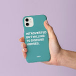 Funny Introverted, maar bereid om over paarden te  Case-Mate iPhone Case<br><div class="desc">Grappig Turquoise heeft zich ingehaald,  maar hij wil graag de paardentelefoon bespreken voor equestriërs. Deze grappige paardentelefoonzaak maakt ook een geweldig cadeau voor elke paardenliefhebber. Gebruik het ontwerphulpmiddel om de kleur van de tekst te veranderen als u houdt van en het hoesje voor uw telefoonmodel van het menu plukt.</div>